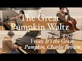 The Great Pumpkin Waltz From It S The Great Pumpkin Charlie Brown