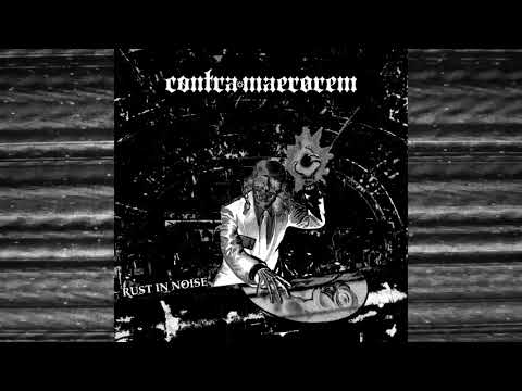NoiseUp Label - NOISEUP LABEL PRESENTS: Contra Maerorem "Rust in Noise"