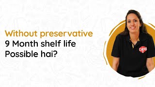 Without Preservatives, 9 month shelf life Possible Hai