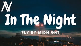 Fly By Midnight - In The Night (Lyric Video)