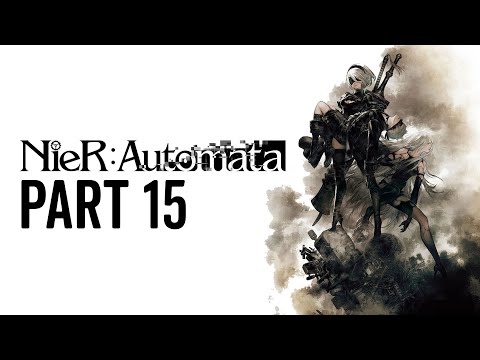 Nier Automata Walkthrough No Commentary - Part 15