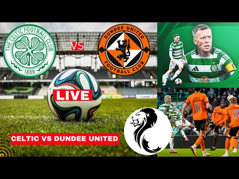 Celtic vs Dundee United 4-0 Live Scottish Premiership Football Match Score Commentary Highlights FC