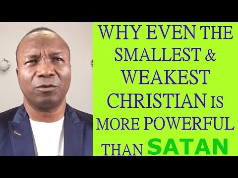 31/47. 2017-10-15: WHY EVEN THE SMALLEST & WEAKEST CHRISTIAN IS MORE POWERFUL THAN SATAN