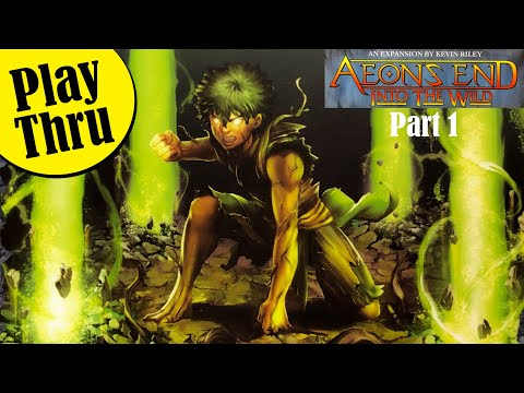 AEONS END INTO THE WILD Play Through Fight 1