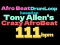 Afro Beat Drum Loop based on Tony Allen's "Crazy Afrobeat" 111bpm