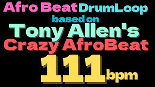 Afro Beat Drum Loop based on Tony Allen's "Crazy Afrobeat" 111bpm