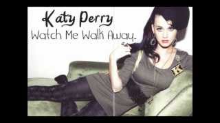 Katy Perry - Watch Me Walk Away (Unreleased)