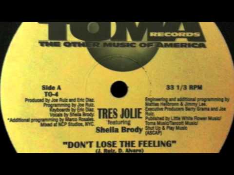 Tres Jolie feat. Sheila Brody - Don't Loose The Feeling (Tribesman Mix)