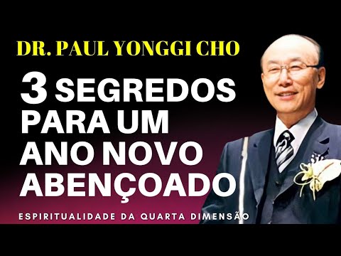 David Paul Yonngi Cho - 3 SECRETS FOR A BLESSED NEW YEAR. In Portuguese.