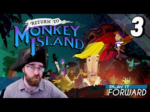 Return to Monkey Island Ep3 || Play it Forward