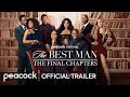 The Best Man: The Final Chapters | Official Trailer | Peacock Original