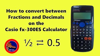 How to convert between Fractions and Decimals on the Casio fx-300 ES Plus Calculator