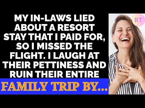 I lost my flight due to my in-laws giving me incorrect information about a resort I had already pai…