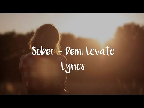 Demi Lovato - Sober (Lyrics)