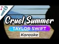 Taylor Swift - Cruel Summer - Karaoke Instrumental (Acoustic)