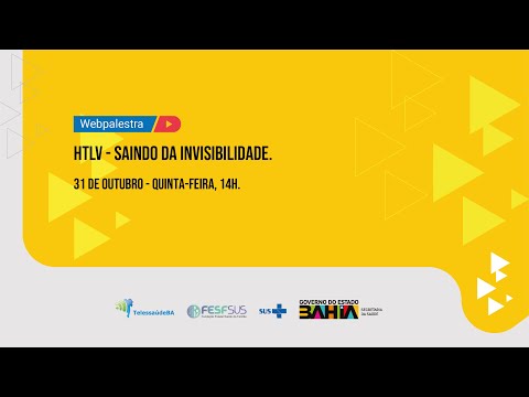 Webpalestra - HTLV - Saindo da invisibilidade