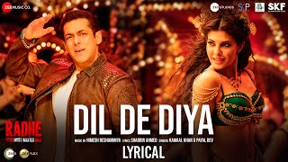 Download lagu Dil De Diya - Lyrical | Radhe |Salman Khan, Jacqueline Fernandez |Himesh Reshammiya|Kamaal K,Payal D mp3