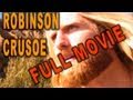 George Anton's ROBINSON CRUSOE (2008) FULL ...