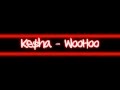Ke$ha - Woo Hoo (Lyrics On Screen) 