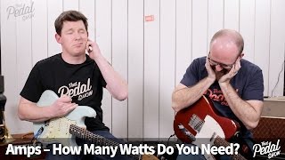That Pedal Show – Amps: How Many Watts Do You Need?