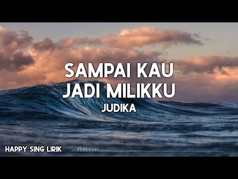 Judika - Sampai Kau Jadi Milikku (Lirik)