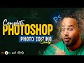 Adobe Photoshop Tutorial In Hindi Complete Photo Editing Course