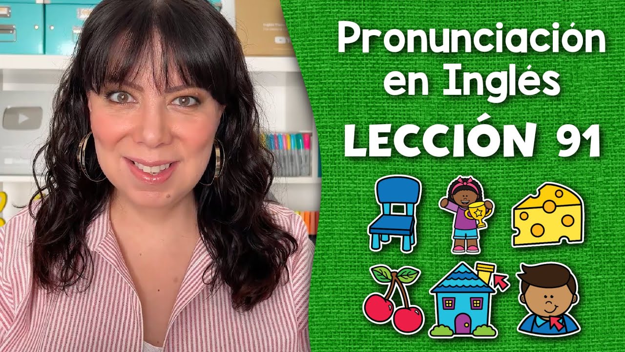 Curso de Pronunciación en Inglés para Principiantes - Lección 91