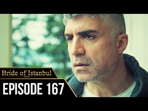 Bride of Istanbul - Episode 167 (English Subtitles) | Istanbullu Gelin