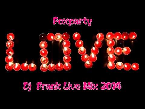 Foxparty -  Dj  Frank Live Mix 2014