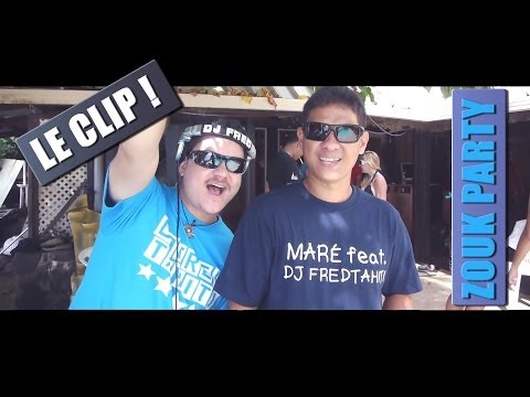 Maré & Dj Fred Tahiti - Zouk Party (Le Clip Officiel) HD