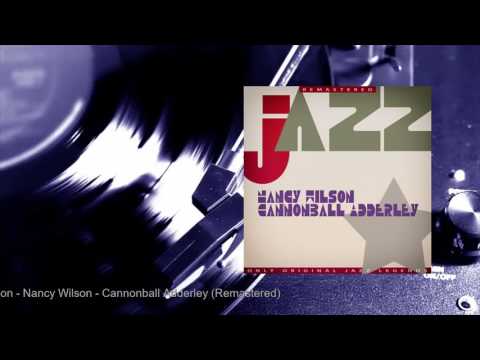 Nancy Wilson - Cannonball Adderley (Remastered) (Full Album)