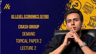 AS Economics (9708) l Crash Group l Paper Pattern and Demand (Lecture 2)