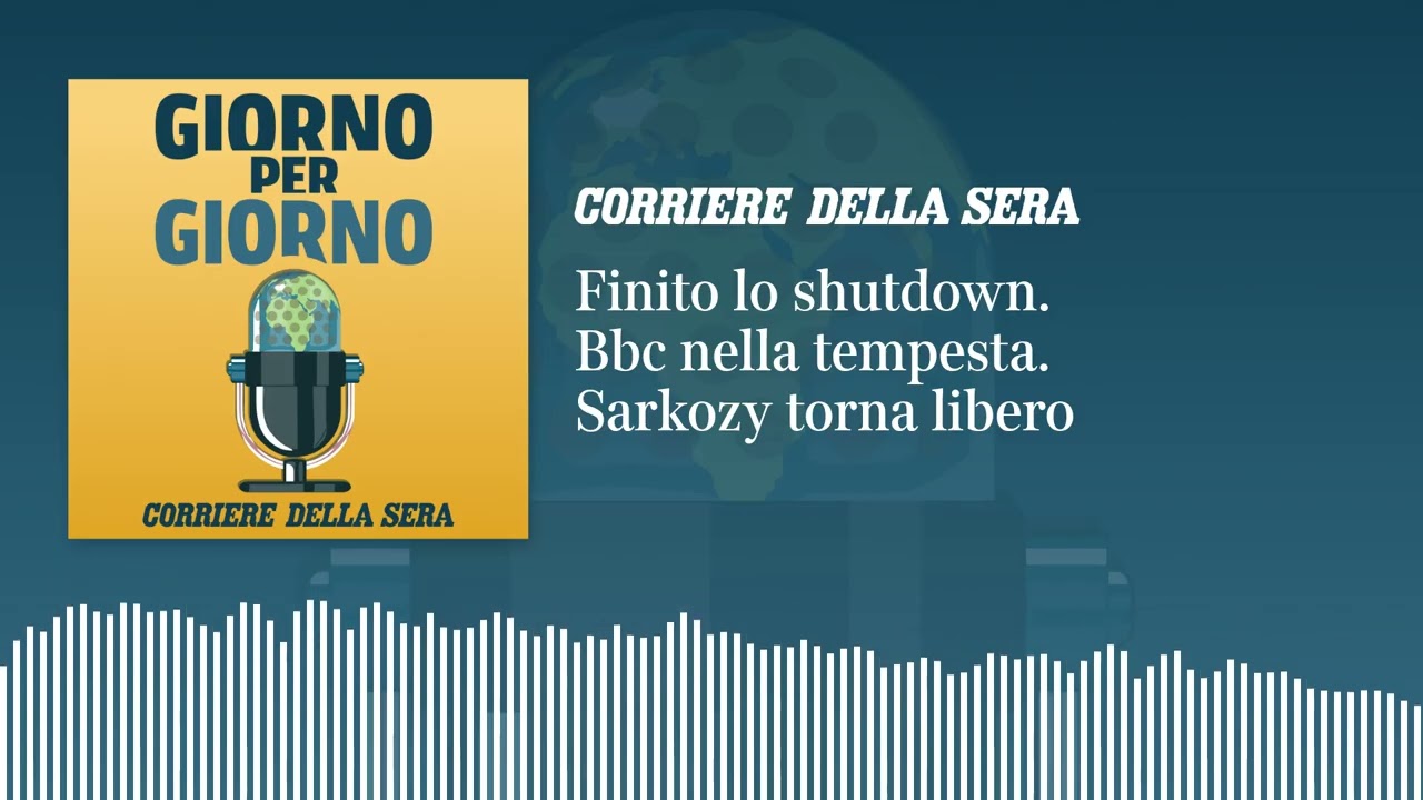 Finito lo shutdown. Bbc nella tempesta. Sarkozy torna libero