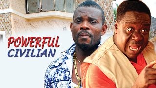Powerful Civilian - Latest Nigerian Nollywood Movi