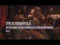 Tito & Tarantula - After Dark (DJ Nejtrino & DJ ...