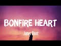 Bonfire Heart - James Blunt (Lyrics) Bonfire Heart - James Blunt (Lyrics)