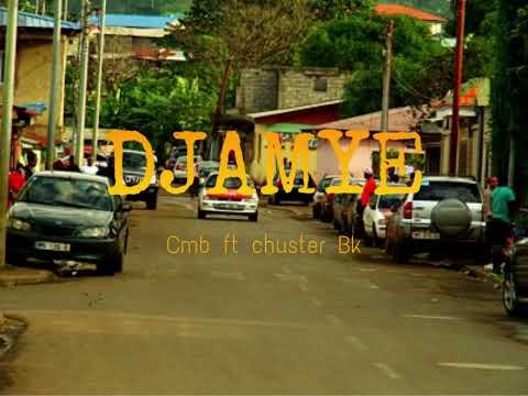 CMB ft Chuster BK - DJAMYE