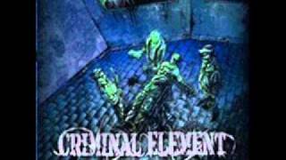 Criminal Element - The Bitch Set Me Up