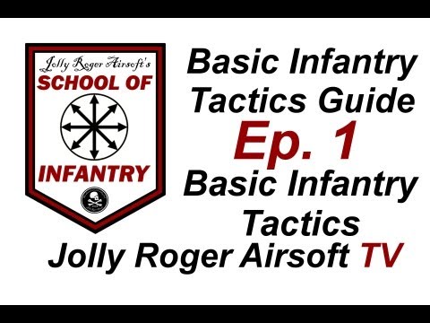 Basic Infantry Tactics - Jolly Roger Airsoft - Milsim Tactics Guide - Beginners Airsoft Tactics