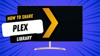 How to share Plex library
