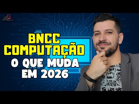 ? BNCC COMPUTAÇÃO 2025 | O Que Muda na Escola e na Sala de Aula?