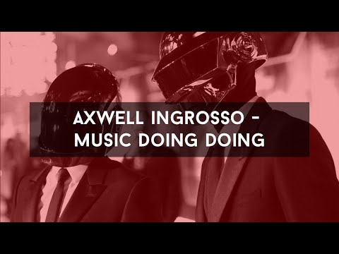 download lagu mp3 mp4 Music Doing Doing Axwell Ingrosso, download mp3 Music Doing Doing Axwell Ingrosso free downloadn, video klip Music Doing Doing Axwell Ingrosso