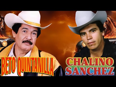 Beto Quintanilla y Chalino Sanchez Sus Mejores Canciones - Mix Corridos Famosos