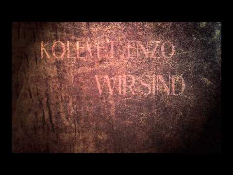 kolex ft. Enzo - "WIR SIND" (prod. HHSolid)