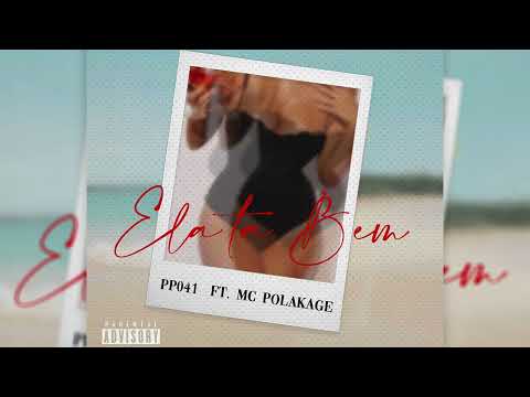 PP041 feat. MC Polakage - Ela Tá Bem (Prod. DJ-How) [ÁUDIO OFICIAL]