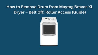 Remove Drum from Maytag Bravos XL Dryer — Belt Off and Roller Access