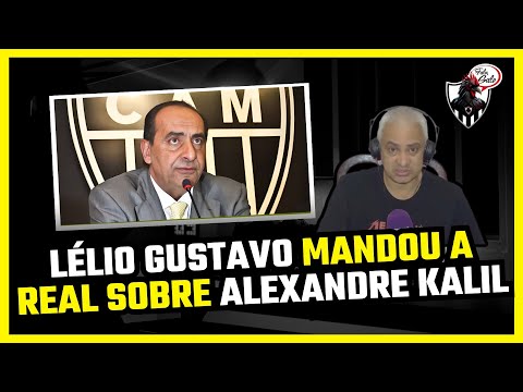 😬 LÉLIO GUSTAVO MANDOU A REAL SOBRE ALEXANDRE KALIL