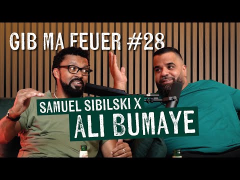 SAMUEL SIBILSKI : GIB MA FEUER #28 - ALI BUMAYE (Rassismus, Bushido, Religion, Comedy uvm)