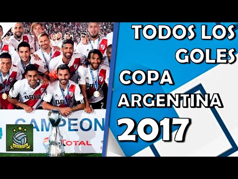 Todos los Goles de la Copa Argentina 2017
