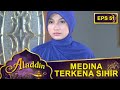 Fahri Sama Gofur Bisa Aja Ngerayu Mamanya Medina Aladdin Eps 51 Part 2